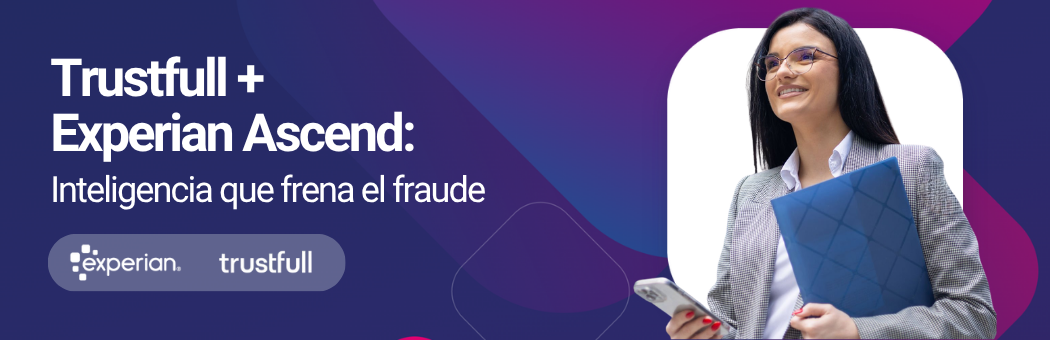 Experian y Trustfull se alían contra el fraude digital